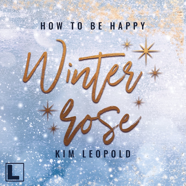 Book cover for Winterrose - How to be Happy, Band 4 (ungekürzt)