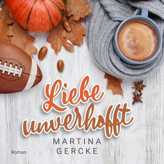 Liebe unverhofft (ungekürzt) als Hörbuch