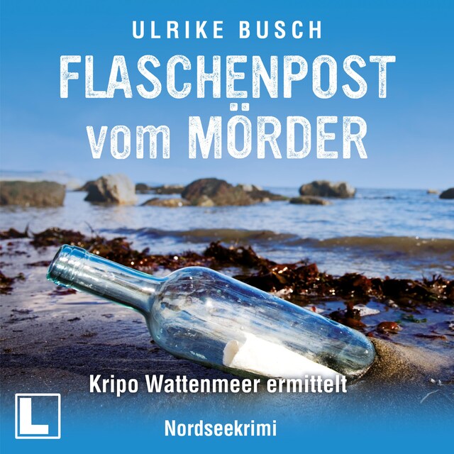 Couverture de livre pour Flaschenpost vom Mörder - Kripo Wattenmeer ermittelt, Band 3 (ungekürzt)