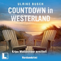 Countdown in Westerland - Kripo Wattenmeer ermittelt, Band 5 (ungekürzt)