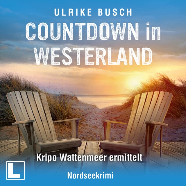 Book cover for Countdown in Westerland - Kripo Wattenmeer ermittelt, Band 5 (ungekürzt)