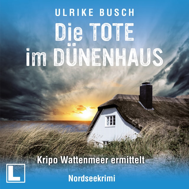 Book cover for Die Tote im Dünenhaus - Kripo Wattenmeer ermittelt, Band 6 (ungekürzt)