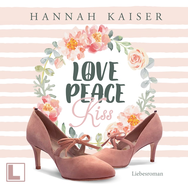 Book cover for Love, Peace, Kiss (ungekürzt)