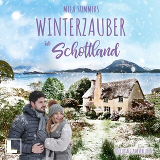 Winterzauber in Schottland - Ein Cottage zum Verlieben, Band 4 (ungekürzt) als Hörbuch