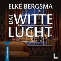 Dat witte Lücht - Büttner und Hasenkrug ermitteln, Band 5 (ungekürzt)