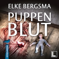 Puppenblut - Büttner und Hasenkrug ermitteln, Band 6 (ungekürzt)