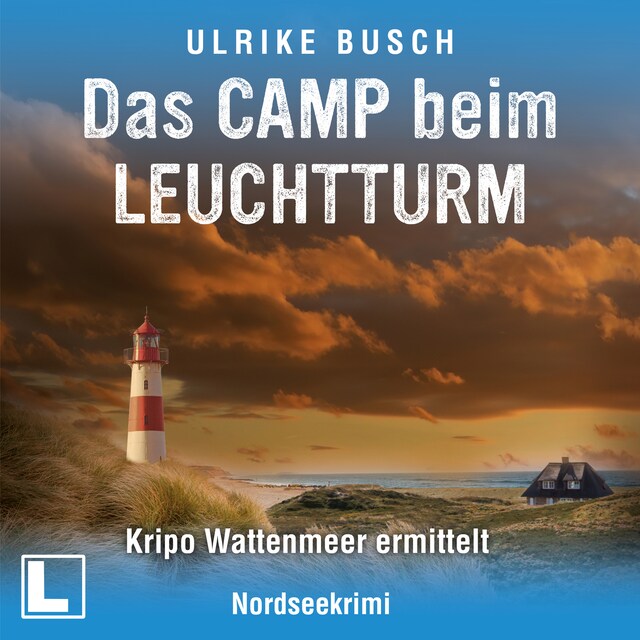 Book cover for Das Camp beim Leuchtturm - Kripo Wattenmeer ermittelt, Band 9 (ungekürzt)