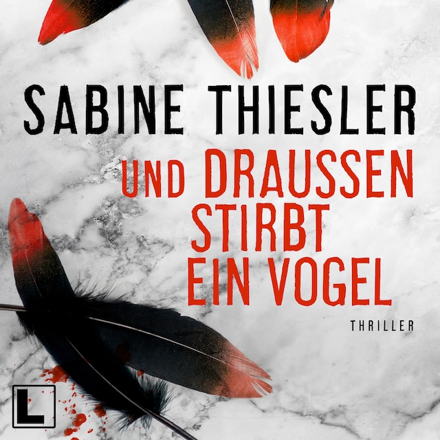 Buchcover für Und draußen stirbt ein Vogel (ungekürzt)