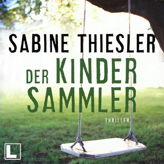 Der Kindersammler (ungekürzt) als Hörbuch