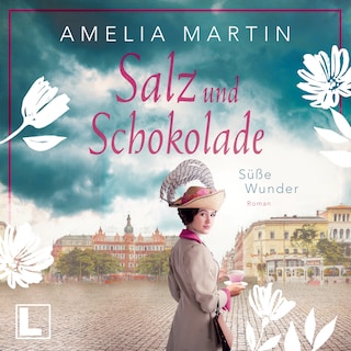Süße Wunder - Salz und Schokolade, Band 2 (ungekürzt) als Hörbuch
