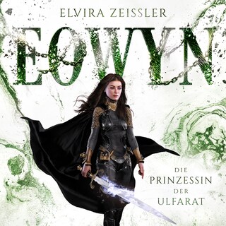 Die Prinzessin der Ulfarat - Eowyn, Band 4 (ungekürzt) als Hörbuch