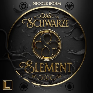 Das schwarze Element - Das schwarze Element, Band 1 (ungekürzt) als Hörbuch