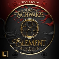 Das schwarze Element - Das schwarze Element, Band 2 (ungekürzt)