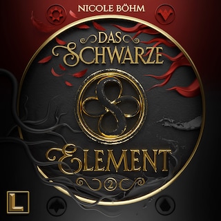 Das schwarze Element - Das schwarze Element, Band 2 (ungekürzt) als Hörbuch