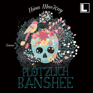 Plötzlich Banshee (ungekürzt) als Hörbuch