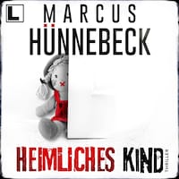 Heimliches Kind - Till Buchinger, Band 9 (ungekürzt)