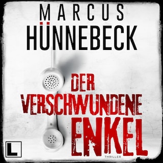 Der verschwundene Enkel - Till Buchinger, Band 10 (ungekürzt) als Hörbuch