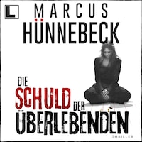 Die Schuld der Überlebenden - Till Buchinger, Band 11 (ungekürzt)