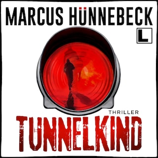 Tunnelkind - Till Buchinger, Band 13 (ungekürzt) als Hörbuch