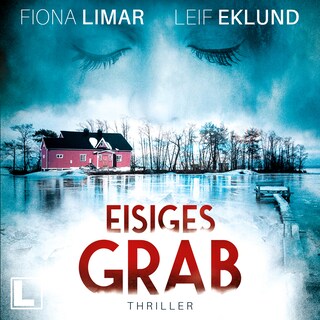 Eisiges Grab - Schwedenthriller, Band 6 (ungekürzt) als Hörbuch