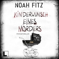 Kinderwunsch eines Mörders (ungekürzt)