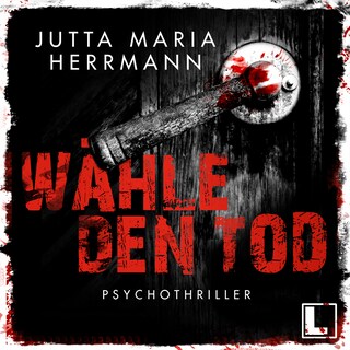 Wähle den Tod (ungekürzt) als Hörbuch