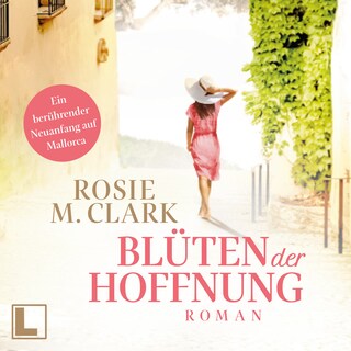 Blüten der Hoffnung - Große Gefühle auf der Sonneninsel, Band 3 (ungekürzt) als Hörbuch