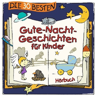 Die 30 besten Gute-Nacht-Geschichten für Kinder als Hörbuch