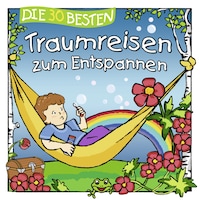 Die 30 besten Traumreisen zum Entspannen
