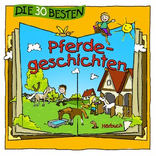 Die 30 besten Pferdegeschichten als Hörbuch