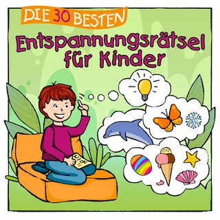 Die 30 besten Entspannungsrätsel für Kinder als Hörbuch