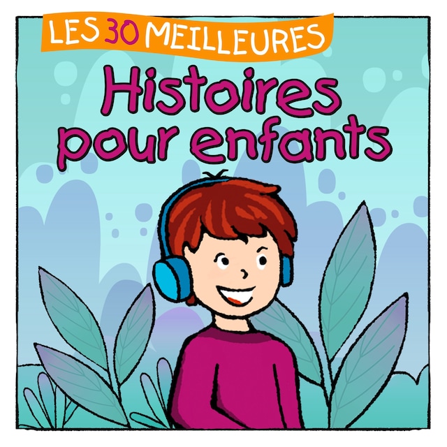 Okładka książki dla Les 30 meilleures Histoires pour enfants