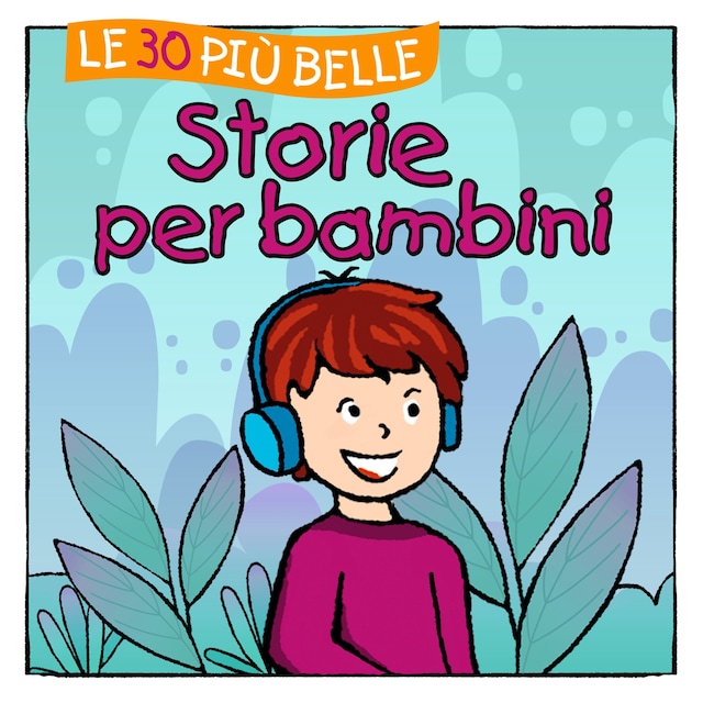 Okładka książki dla Le 30 più belle Storie per bambini