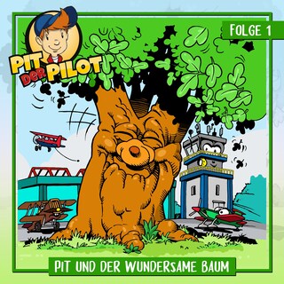 Folge 1: Pit und der wundersame Baum als Hörbuch