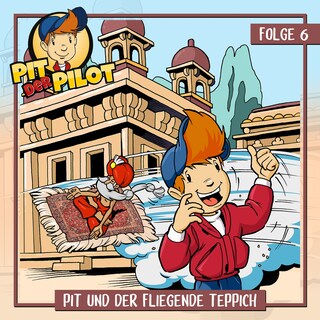 Folge 6: Pit und der fliegende Teppich als Hörbuch