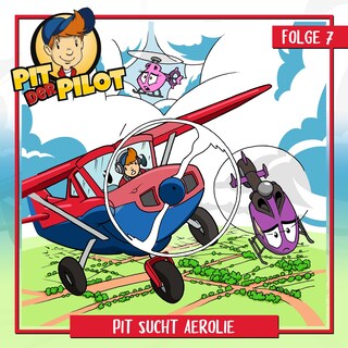 Folge 7: Pit sucht Aerolie als Hörbuch