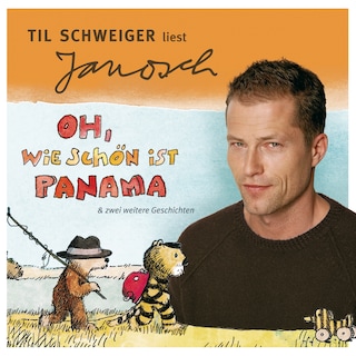 Väter sprechen Janosch, Folge 1: Til Schweiger liest Janosch - Oh, wie schön ist Panama & zwei weitere Geschichten (Ungekürzt) als Hörbuch