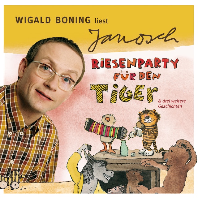 Buchcover für Väter sprechen Janosch, Folge 4: Wigald Boning liest Janosch - Riesenparty für den Tiger & drei weitere Geschichten (Ungekürzt)