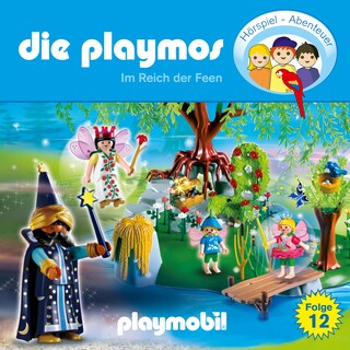Die Playmos - Das Original Playmobil Hörspiel, Folge 12: Im Reich der Feen als Hörbuch
