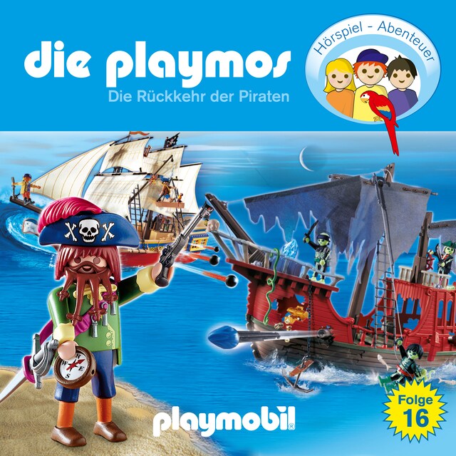 Book cover for Die Playmos - Das Original Playmobil Hörspiel, Folge 16: Die Rückkehr der Piraten