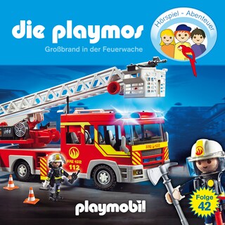 Die Playmos - Das Original Playmobil Hörspiel, Folge 42: Großbrand in der Feuerwache als Hörbuch