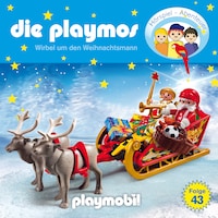 Die Playmos - Das Original Playmobil Hörspiel, Folge 43: Wirbel um den Weihnachtsmann