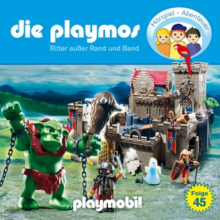 Die Playmos - Das Original Playmobil Hörspiel, Folge 45: Ritter außer Rand und Band als Hörbuch