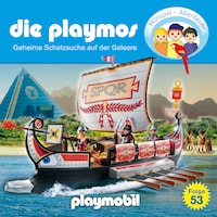 Die Playmos - Das Original Playmobil Hörspiel, Folge 53: Geheime Schatzsuche auf der Galeere