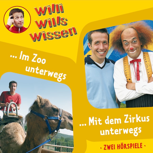 Copertina del libro per Willi wills wissen, Folge 5: Im Zoo unterwegs / Mit dem Zirkus unterwegs