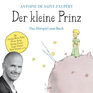 Der kleine Prinz - Das Hörspiel zum Buch als Hörbuch