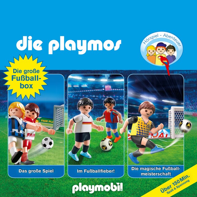 Die grosse Fussball-Box, Folgen 7, 51, 60: Das grosse Spiel / Im Fussballfieber / Die magische Fussballmeisterschaft - Das Original Playmobil Hörspiel (Hörspiel)