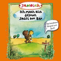 Janosch, Folge 3: Ich mach Dich gesund, sagte der Bär