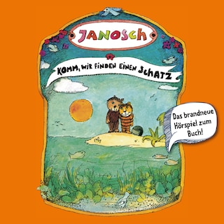 Janosch, Folge 4: Komm, wir finden einen Schatz als Hörbuch