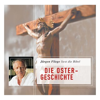 Die Ostergeschichte - Die Bibel - Neues Testament, Band 4 (Ungekürzt) als Hörbuch